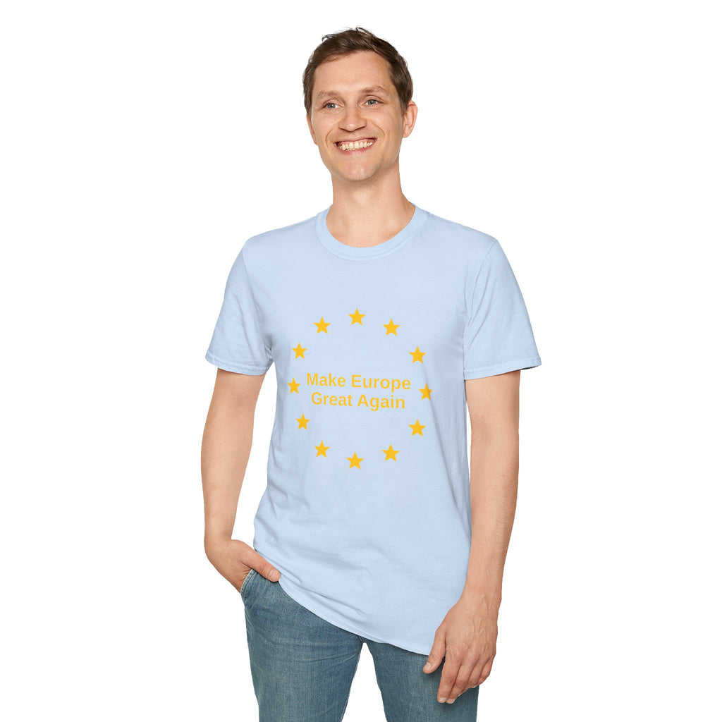 Make Europe Great Again - T-Shirt