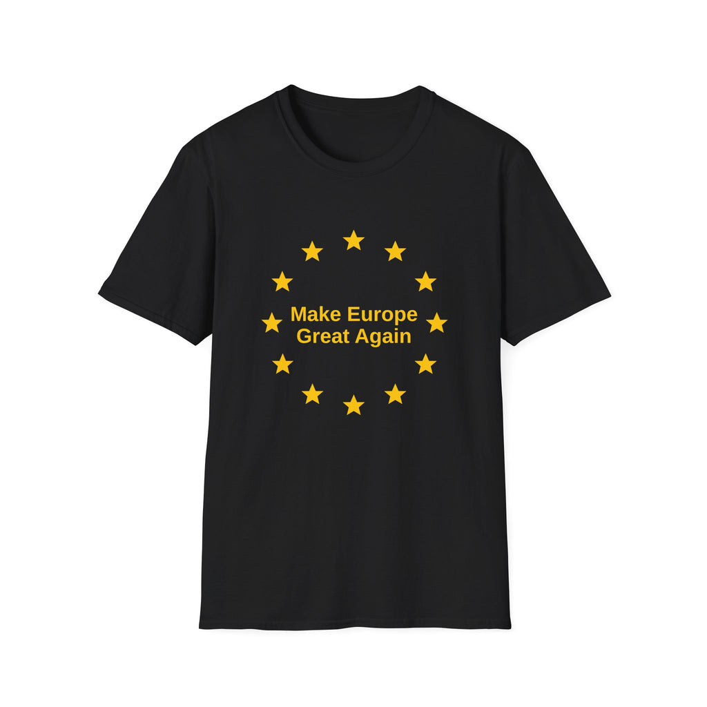 Make Europe Great Again - T-Shirt