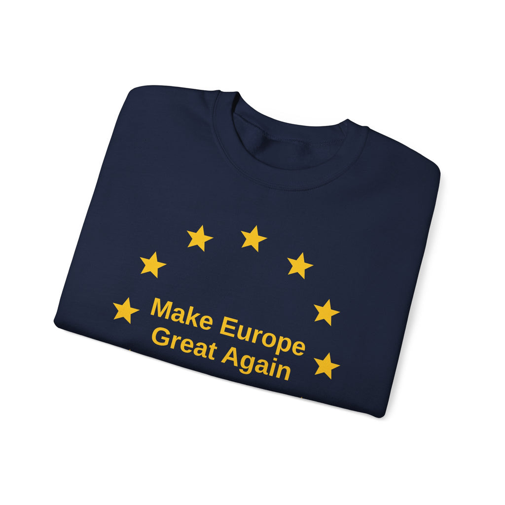 Make Europe Great Again - Sweatshirt
