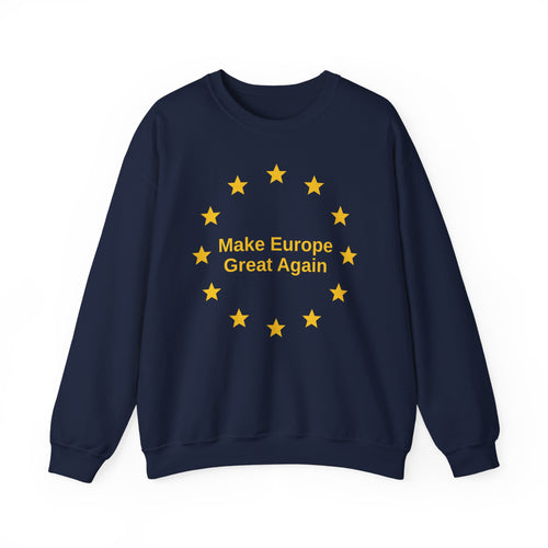 Make Europe Great Again Sweatshirt