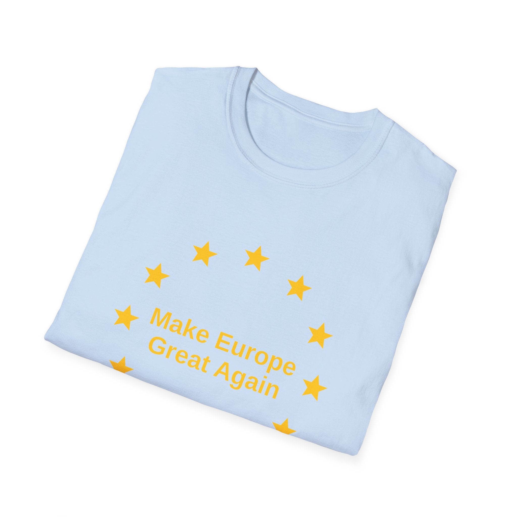 Make Europe Great Again - T-Shirt