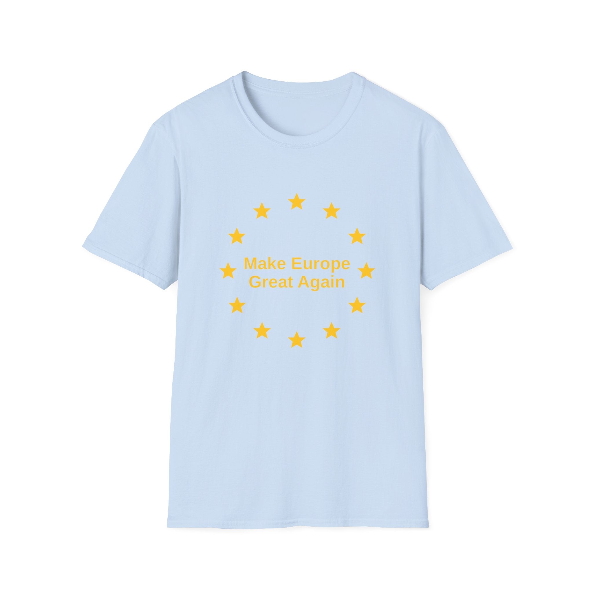Make Europe Great Again - T-Shirt
