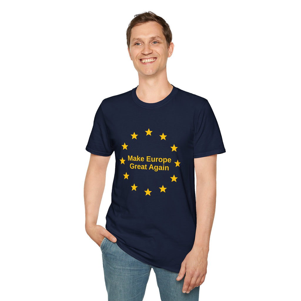 Make Europe Great Again - T-Shirt