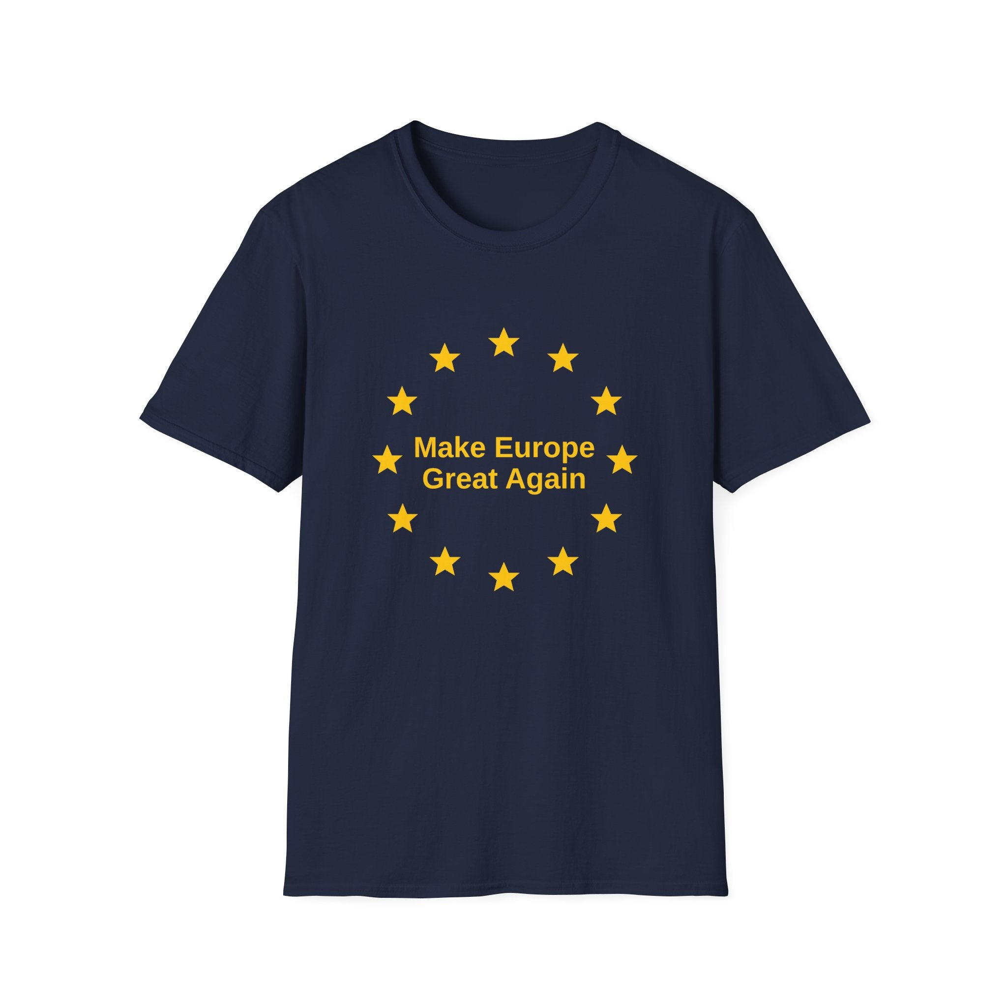 Make Europe Great Again - T-Shirt